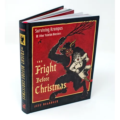The Fright Before Christmas: Surviving Krampus and Other Yuletide Monsters, Witches, and Ghosts - Hardcover | Books | Wiccan Center
