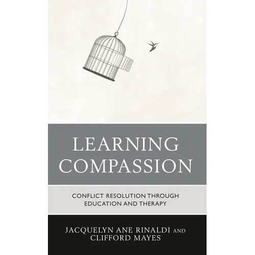 Learning Compassion: Conflict Resolution Through Education and Therapy - Paperback | Books | Wiccan Center