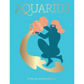 Aquarius: Harness the Power of the Zodiac (Astrology, Star Sign) - Hardcover | Books | Wiccan Center