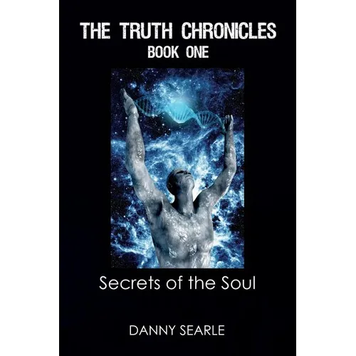 The Truth Chronicles Book 1 Secrets of the Soul - Paperback | Books | Wiccan Center