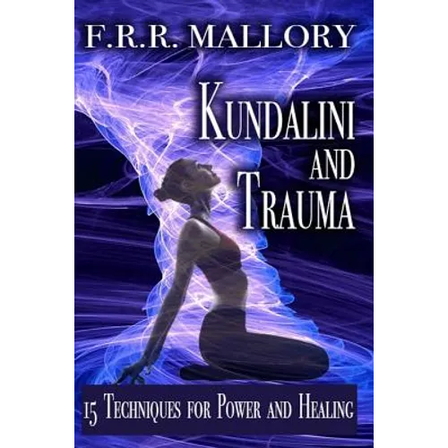 Kundalini and Trauma: The Big Secret of Big Energy - Paperback | Books | Wiccan Center