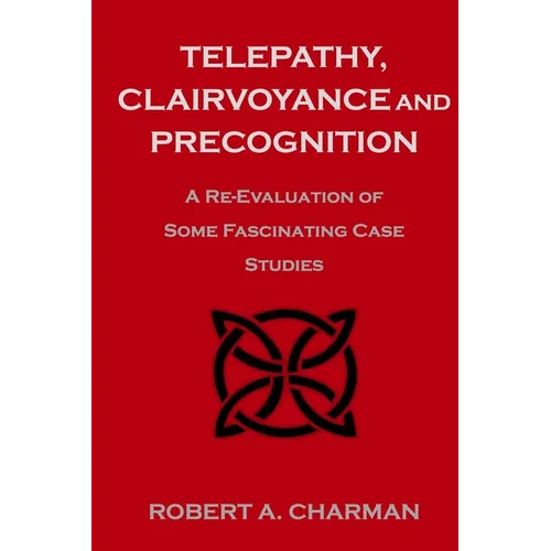 Telepathy, Clairvoyance and Precognition: A Re-Evaluation of Some Fascinating Case Studies - Paperback | Books | Wiccan Center