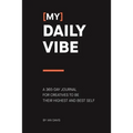 (My) Daily Vibe: A 365-day journal for creatives to be their highest and best self - Paperback | Books | Wiccan Center