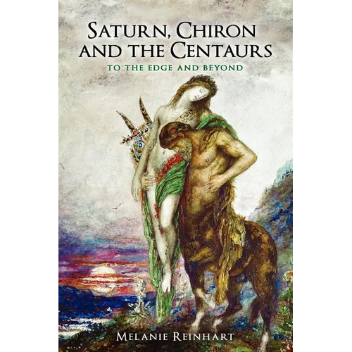 Saturn, Chiron and the Centaurs - Paperback | Books | Wiccan Center