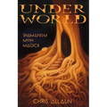Underworld: Shamanism, Myth & magick - Paperback | Books | Wiccan Center