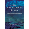 The Compassionate Activist: Transforming the World from Within - Paperback | Books | Wiccan Center