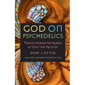 God on Psychedelics: Tripping Across the Rubble of Old-Time Religion - Paperback | Books | Wiccan Center