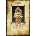 The Syrian Goddess: de Dea Syria (Aziloth Books) - Paperback