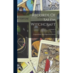 Records Of Salem Witchcraft: Copied From The Original Documents; Volume 2 - Hardcover | Books | Wiccan Center