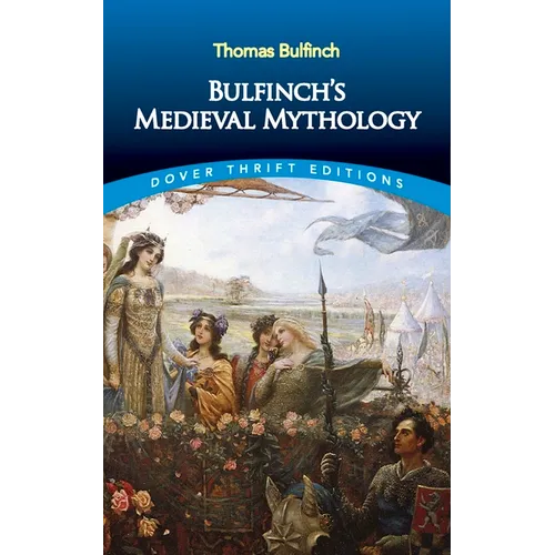 Bulfinch's Medieval Mythology - Paperback | Books | Wiccan Center