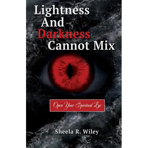 Lightness and Darkness Cannot Mix: Open Your Spiritual Eye - Paperback | Books | Wiccan Center