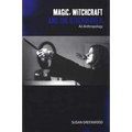 Magic, Witchcraft and the Otherworld: An Anthropology - Paperback | Books | Wiccan Center
