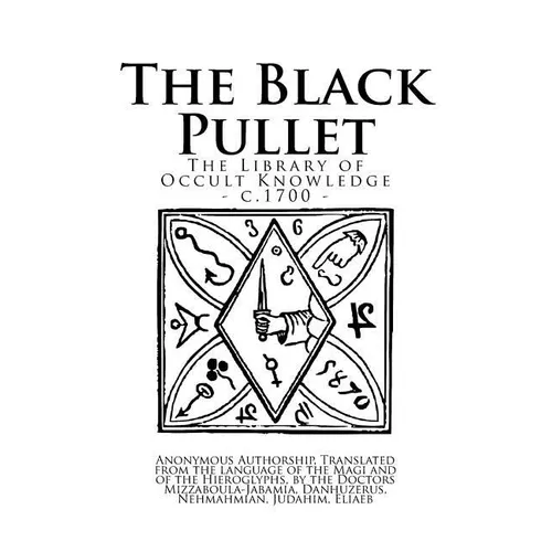 The Library of Occult Knowledge: The Black Pullet: The Black Screech Owl Grimoire; The Science of Magical Talismans and Rings - Paperback | Books | Wiccan Center