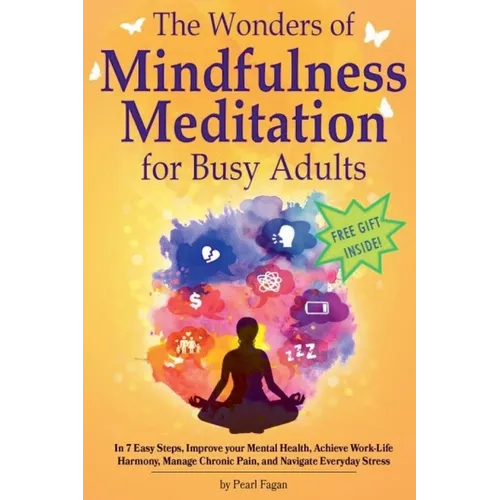 The Wonders of Mindfulness Meditation for Busy Adults - Paperback | Books | Wiccan Center