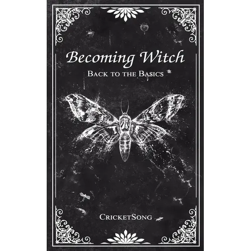 Becoming Witch: Back to the Basics - Paperback | Books | Wiccan Center