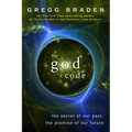 The God Code: The Secret of Our Past, the Promise of Our Future - Paperback | Books | Wiccan Center