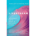 Lifestream: Journey Into Past & Future Lives - Paperback