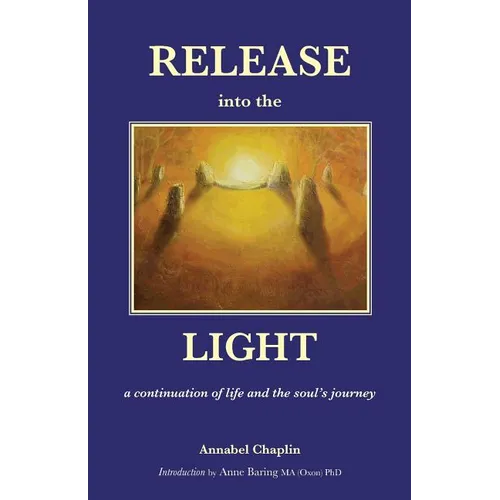 Release into the Light: a Continuation of Life and the Soul's Journey - Paperback | Books | Wiccan Center