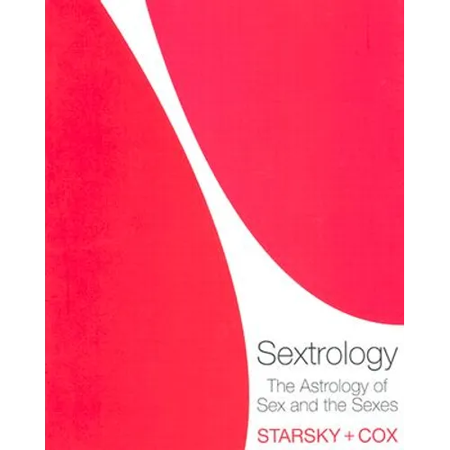 Sextrology: The Astrology of Sex and the Sexes - Paperback | Books | Wiccan Center