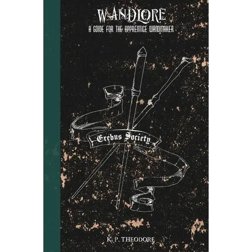 Wandlore: A Guide for the Apprentice Wandmaker - Paperback | Books | Wiccan Center