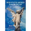 What I Learned from the Dead: A Psychic Medium Survives His Son's Suicide Through Spiritualism - Paperback | Books | Wiccan Center