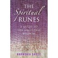 The Spiritual Runes: A Guide to the Ancestral Wisdom - Paperback | Books | Wiccan Center