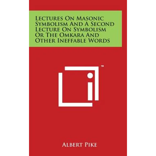 Lectures On Masonic Symbolism And A Second Lecture On Symbolism Or The Omkara And Other Ineffable Words - Hardcover | Books | Wiccan Center
