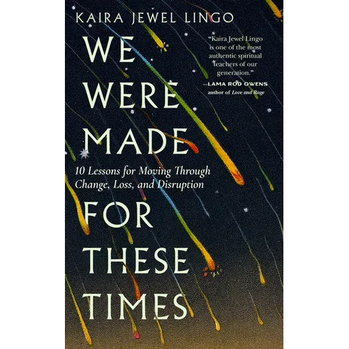 We Were Made for These Times: Ten Lessons for Moving Through Change, Loss, and Disruption - Paperback | Books | Wiccan Center
