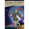 Astrology, Tarot, Spirit: Musings Along the Mystics Path - Paperback | Books | Wiccan Center