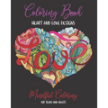 Coloring Book: Mindful Coloring for Teens and Adults (8x10): Ultimate Heart and Love Designs (50 Unique Pages): Mandala Artwork on Pa - Paperback | Books | Wiccan Center