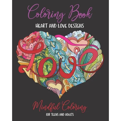 Coloring Book: Mindful Coloring for Teens and Adults (8x10): Ultimate Heart and Love Designs (50 Unique Pages): Mandala Artwork on Pa - Paperback | Books | Wiccan Center