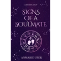Signs of a Soulmate: Astrology clues of happily ever afters - Paperback | Books | Wiccan Center