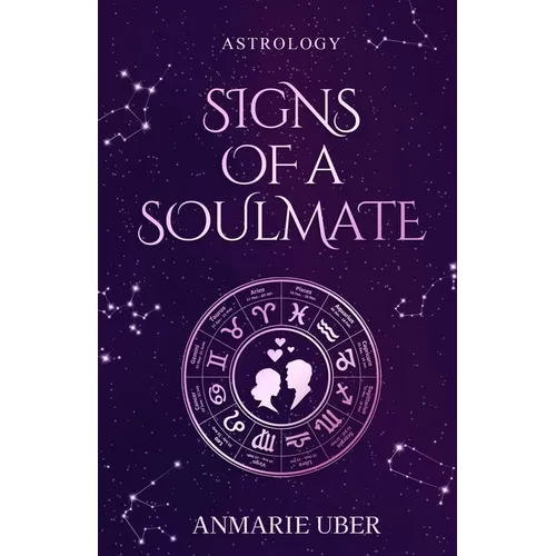 Signs of a Soulmate: Astrology clues of happily ever afters - Paperback | Books | Wiccan Center