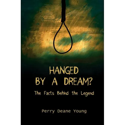 Hanged by a Dream?: The Facts Behind the Legend - Paperback | Books | Wiccan Center