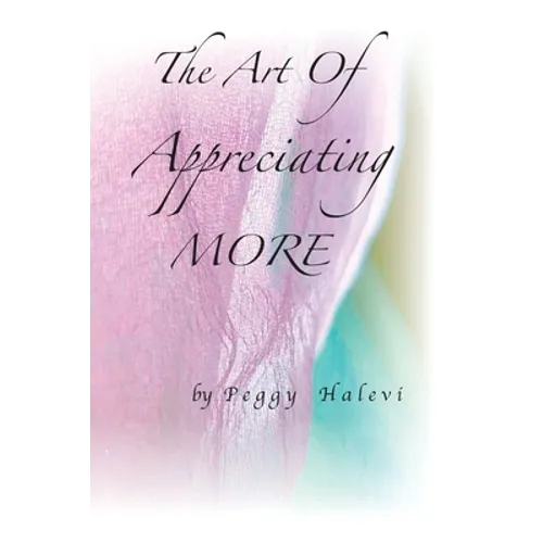 The Art of Appreciating MORE - Paperback | Books | Wiccan Center