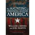 The Haunting of Twentieth-Century America: From the Nazis to the New Millennium - Paperback | Books | Wiccan Center