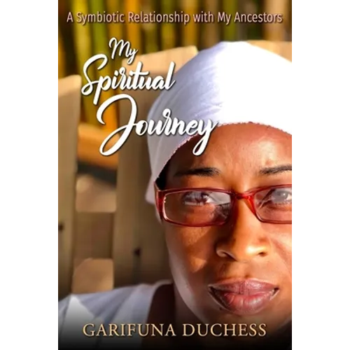 My Spiritual Journey, A Symbiotic Relationship with my Ancestors - Paperback | Books | Wiccan Center