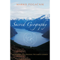 Sacred Geography: Geomancy: Co-Creating the Earth Cosmos - Paperback | Books | Wiccan Center