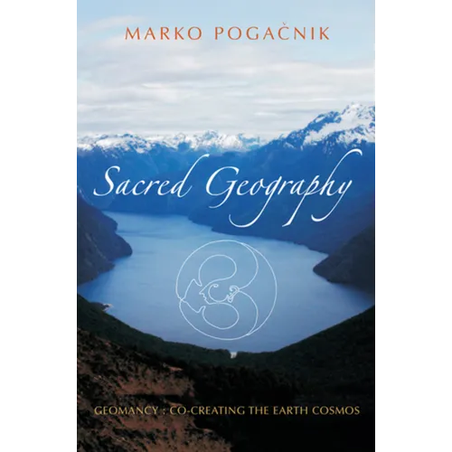 Sacred Geography: Geomancy: Co-Creating the Earth Cosmos - Paperback | Books | Wiccan Center