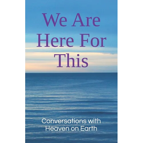 We Are Here For This - Paperback | Books | Wiccan Center
