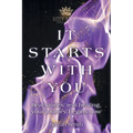 It Starts With You: Real stories, real healing, your journey begins now - Paperback