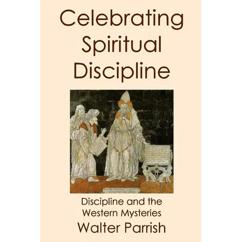Celebrating Spiritual Discipline - Paperback | Books | Wiccan Center