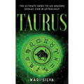 Taurus: The Ultimate Guide to an Amazing Zodiac Sign in Astrology: The Ultimate Guide to an Amazing Zodiac Sign in Astrology - Hardcover | Books | Wiccan Center