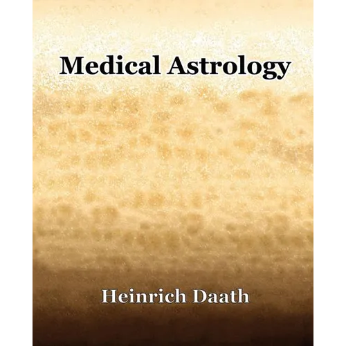 Medical Astrology (1914) - Paperback | Books | Wiccan Center
