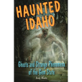 Haunted Idaho - Paperback | Books | Wiccan Center