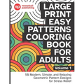 Large Print Easy Patterns Coloring Book for Adults Volume 1: 50 Modern, Simple, and Relaxing Geometric Pattern Designs for Stress Relief - 8.5 x 11 in - Paperback | Books | Wiccan Center