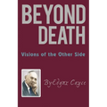 Beyond Death: Visions of the Other Side - Paperback | Books | Wiccan Center