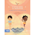 A Little Guide to Meditation: For Children Who Want to Connect with the World - Hardcover | Books | Wiccan Center