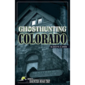 Ghosthunting Colorado - Paperback | Books | Wiccan Center