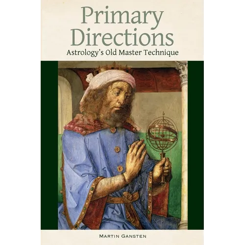 Primary Directions: Astrology's Old Master Technique - Paperback | Books | Wiccan Center